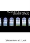 The Child's Story of the Greatest Century - Book
