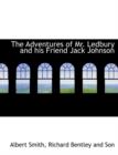 The Adventures of Mr. Ledbury and His Friend Jack Johnson - Book
