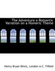The Adventure a Romantic Variation on a Homeric Theme - Book