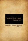 Castle Crazy; And, Maroshely - Book