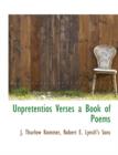 Unpretentios Verses a Book of Poems - Book
