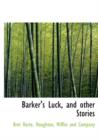 Barker's Luck, and Other Stories - Book