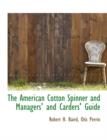 The American Cotton Spinner and Managers' and Carders' Guide - Book