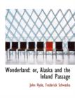 Wonderland : Or, Alaska and the Inland Passage - Book