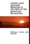 Letters and Journals Relating to the War of the American Revolution - Book