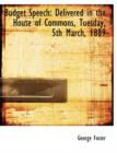 Budget Speech : Delivered in the House of Commons, Tuesday, 5th March, 1889 - Book