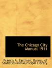 The Chicago City Manual 1911 - Book