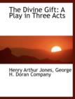 The Divine Gift : A Play in Three Acts - Book