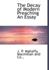 The Decay of Modern Preaching an Essay - Book