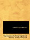 How to Study Shakespeare - Book