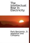 The Intellectual Rise in Electricity - Book