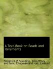 A Text-Book on Roads and Pavements - Book