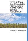 Flora Tnea Seu Descriptio Plantarum in Monte Tna Sponte Nascentium - Book