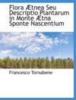 Flora Tnea Seu Descriptio Plantarum in Monte Tna Sponte Nascentium - Book