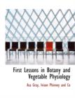 First Lessons in Botany and Vegetable Physiology - Book