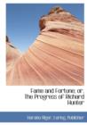 Fame and Fortune; Or, the Progress of Richard Hunter - Book