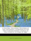 A Historic Discourse : Delivered at the Centennial Clelbration of the First Congregational Church in New Ipswich, October 22, 1860 - Book