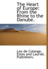 The Heart of Europe : From the Rhine to the Danube. - Book