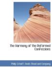 The Harmony of the Reformed Confessions - Book