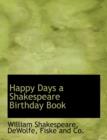 Happy Days a Shakespeare Birthday Book - Book