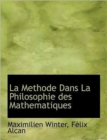 La Methode Dans La Philosophie Des Mathematiques - Book