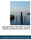 Jan Ingen-Housz Sein Leben Und Sein Wirken ALS Naturforscher Und Arzt - Book