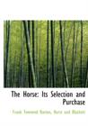 The Horse : Its Selection and Purchase - Book