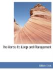 The Horse Its Keep and Management - Book