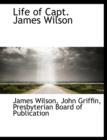 Life of Capt. James Wilson - Book