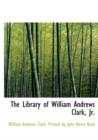 The Library of William Andrews Clark, JR. - Book