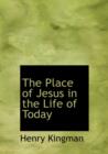 The Place of Jesus in the Life of Today - Book