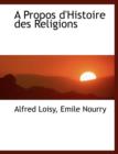 A Propos D'Histoire Des Religions - Book