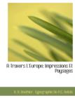 A Travers L'Europe; Impressions Et Paysages - Book