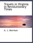 Travels in Virginia in Revolutionary Times - Book