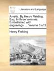 Amelia. by Henry Fielding, Esq. in Three Volumes. Embellished with Engravings. ... Volume 3 of 3 - Book