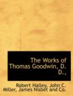 The Works of Thomas Goodwin, D. D., - Book