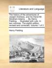 The History of the Adventures of Joseph Andrews, and His Friend Mr. Abraham Adams. ... by Henry Fielding, ... Illustrated with Cuts. in Two Volumes. the Eighth Edition, Revised and Corrected. Volume 1 - Book