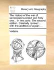 The History of the War of Seventeen Hundred and Forty One... in Two Parts. the Second Edition. Carefully Revised ... with the Addition of a Plan ... - Book