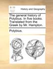 The general history of Polybius. In five books. Translated from the Greek by Mr. Hampton. - Book