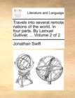 Travels Into Several Remote Nations of the World. in Four Parts. by Lemuel Gulliver, ... Volume 2 of 2 - Book