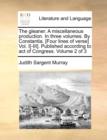 The Gleaner. a Miscellaneous Production. in Three Volumes. by Constantia. [Four Lines of Verse] Vol. I[-III]. Published According to Act of Congress. Volume 2 of 3 - Book