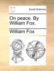 On Peace. by William Fox. - Book