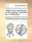 Fables; From the German of Mr. Lessing. Translated by J. Richardson. - Book