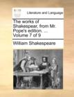 The Works of Shakespear, from Mr. Pope's Edition. ... Volume 7 of 9 - Book