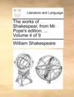 The Works of Shakespear, from Mr. Pope's Edition. ... Volume 4 of 9 - Book