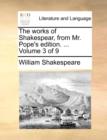 The Works of Shakespear, from Mr. Pope's Edition. ... Volume 3 of 9 - Book