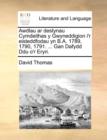 Awdlau ar destynau Cymdeithas y Gwyneddigion i'r eisteddfodau yn B.A. 1789, 1790, 1791. ... Gan Dafydd Ddu o'r Eryri. - Book