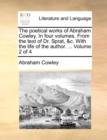 The poetical works of Abraham Cowley. In four volumes. From the text of Dr. Sprat, &c. With the life of the author. ...  Volume 2 of 4 - Book