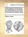 A Free Enquiry Into the Sense and Signification of the Spring, as It Is Described in the Song of Solomon. by William Jones, ... - Book