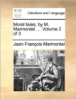 Moral Tales, by M. Marmontel. ... Volume 2 of 3 - Book